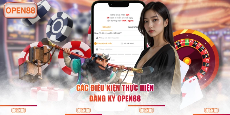 Các điều kiện thực hiện đăng ký OPEN88