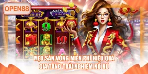 Mẹo Săn Vòng Miễn Phí Hiệu Quả, Gia Tăng Trải Nghiệm Nổ Hũ