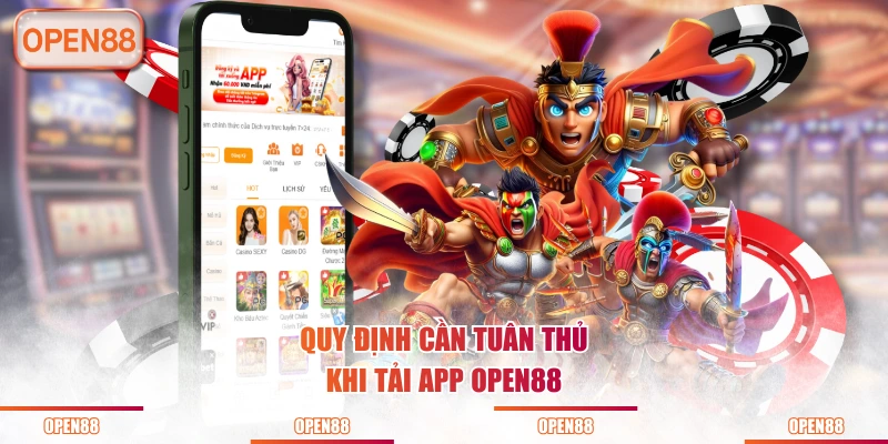 Quy định cần tuân thủ khi tải app OPEN88